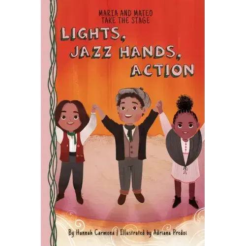 Lights, Jazz Hands, Action: Book 3