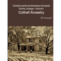 Cottrell-Lashbrook-Brashear-Campbell Family Lineage Volume I Cottrell Ancestry