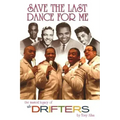 Save the Last Dance for Me: The Musical Legacy of the Drifters