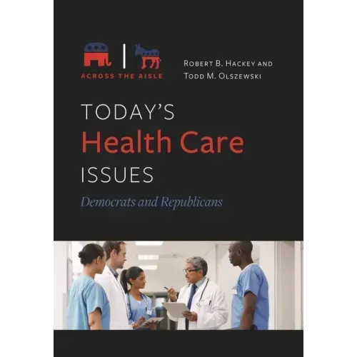 Today's Health Care Issues: Democrats and Republicans