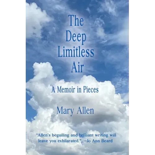 The Deep Limitless Air A Memoir in Pieces