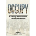Occupy: An Anthology of Encouragement, Discovery and Inspiration