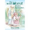 The World's Worst Fairy Godmother