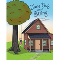 June Bug on a String
