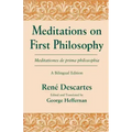 Meditations on First Philosophy/ Meditationes de prima philosophia: A Bilingual Edition
