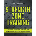 Strength Zone Training: The Most Effective Method for Maximizing Muscle Development