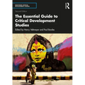 The Essential Guide to Critical Development Studies