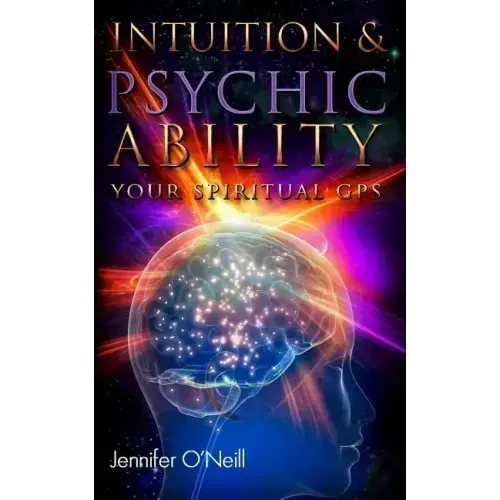Intuition & Psychic Ability: Your Spiritual GPS