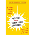 Preaching and the Thirty-Second Commercial