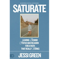 Saturate: Leaving behind Status Quo Religion for a Faith That Really Works