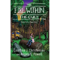 The Fire Within The Cult: Based on a True Story