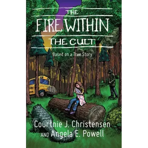 The Fire Within The Cult: Based on a True Story