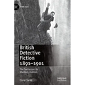 British Detective Fiction 1891-1901: The Successors to Sherlock Holmes