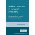 Modern Movements in European Philosophy: Phenomenology, Critical Theory, Structuralism