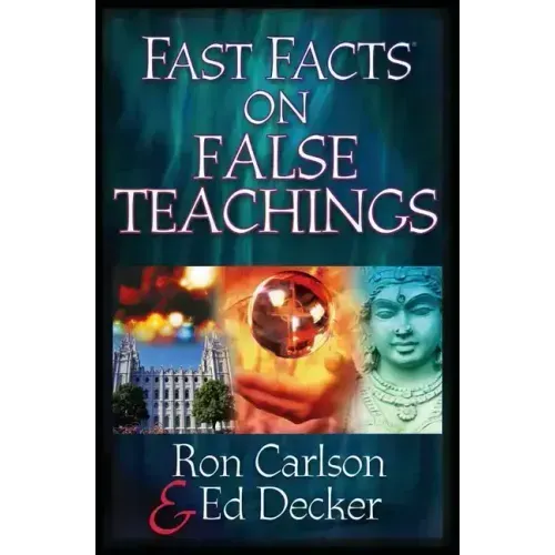 Fast Facts on False Teachings