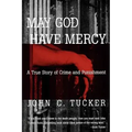 May God Have Mercy: A True Story of Crime and Punishment