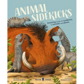 Animal Sidekicks: Amazing Stories of Symbiosis in Animals and Plants