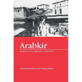 Arabkir-- Homage to an Armenian Community