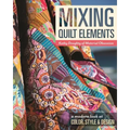 Mixing Quilt Elements - Print-On-Demand Edition