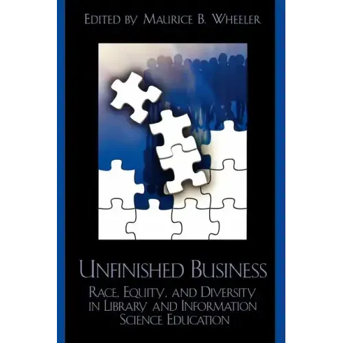 Unfinished Business: Race, Equity and Diversity in Library and Information Science Education
