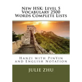 New HSK: Level 5 Vocabulary 2500 Words Complete Lists: Hanzi with PinYin and English Notation