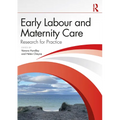 Early Labour and Maternity Care: Research for Practice