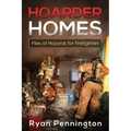 Hoarder Homes: Piles of Hazards for Firefighters