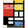 New media art conservation: 1. Evolutive Conservation Theory