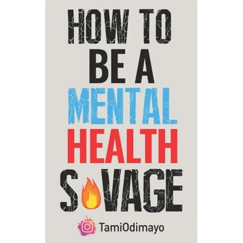 How to be a Mental Health Savage