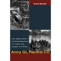 Army Gi, Pacifist Co: The World War II Letters of Frank Dietrich and Albert Dietrich