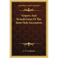 Vespers and Benedictions of the Most Holy Sacrament