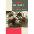 El Hombre que Inventó a Fidel. Cuba, Castro y el New York Times