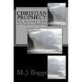Christian Prophecy: The Spiritual Gift of Psychic Ability