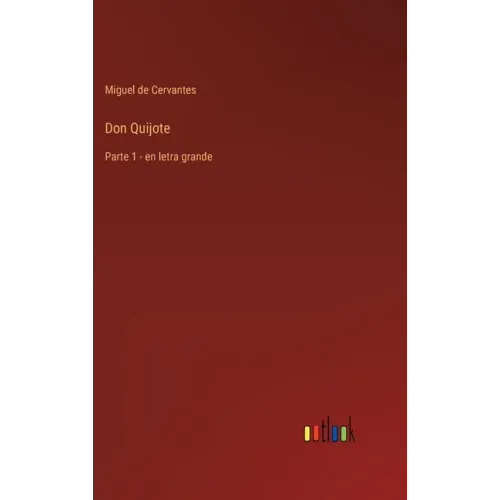 Don Quijote: Parte 1 - en letra grande