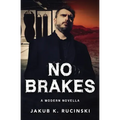 No Brakes: A modern novella