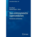 Non-Centrosymmetric Superconductors: Introduction and Overview