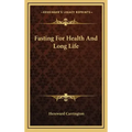 Fasting for Health and Long Life