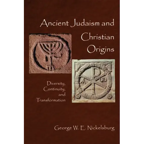Ancient Judaism and Christian Origins: Diversity, Continuity, and Transformation