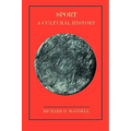 Sport: A Cultural History