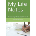 My Life Notes: A Knowing Me Guided Journal