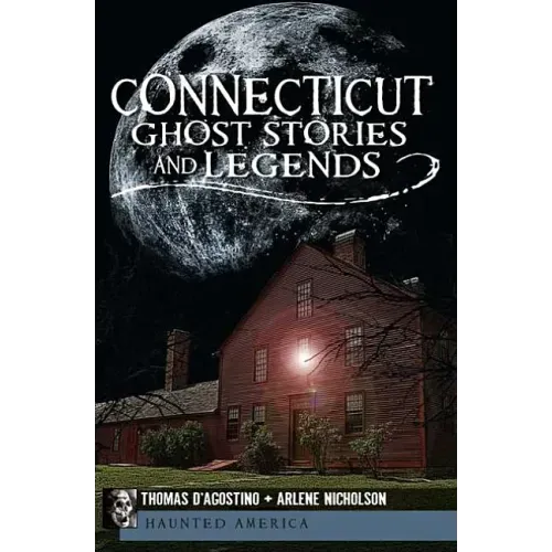 Connecticut Ghost Stories and Legends