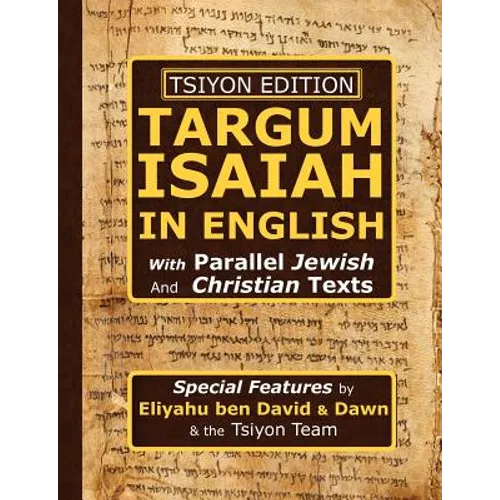 Tsiyon Edition Targum Isaiah In English with Parallel Jewish and Christian Texts
