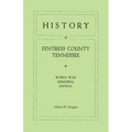 History of Fentress County, Tennessee. the Old Home of Mark Twain's Ancestors. World War Memorial Edition, 1920