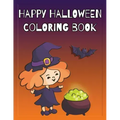 Happy Halloween Coloring Book: Coloring and Sketch Book for Toddlers, Kids 2-6