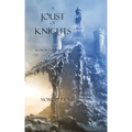 A Joust of Knights (Book #16 in the Sorcerer's Ring)