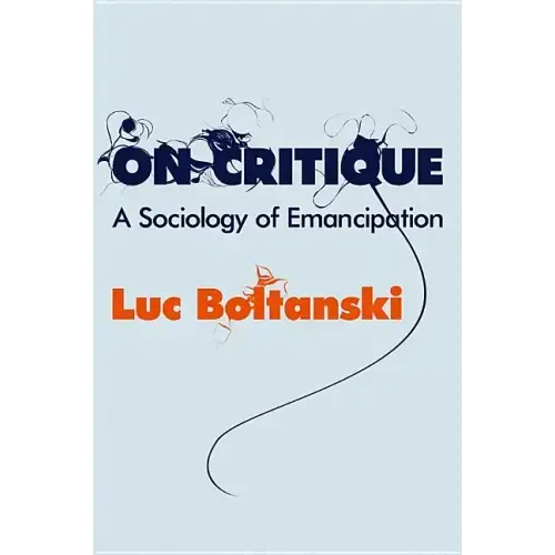 On Critique: A Sociology of Emancipation