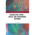 Globalizing China - Social and Governance Reforms
