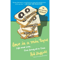 Love Is a Mix Tape: Life and Loss, One Song at a Time