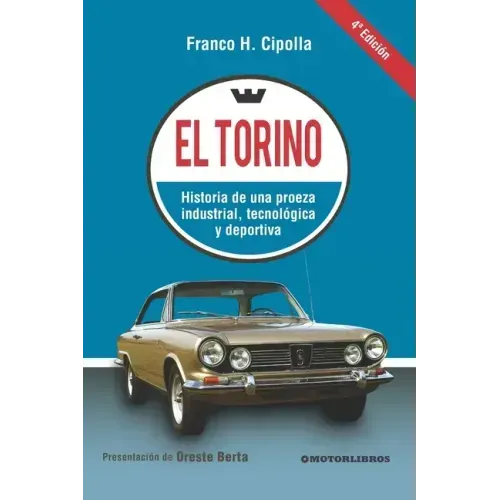 El Torino: Historia de una proeza industrial, tecnológica y deportiva