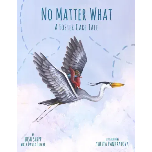 No Matter What: A Foster Care Tale
